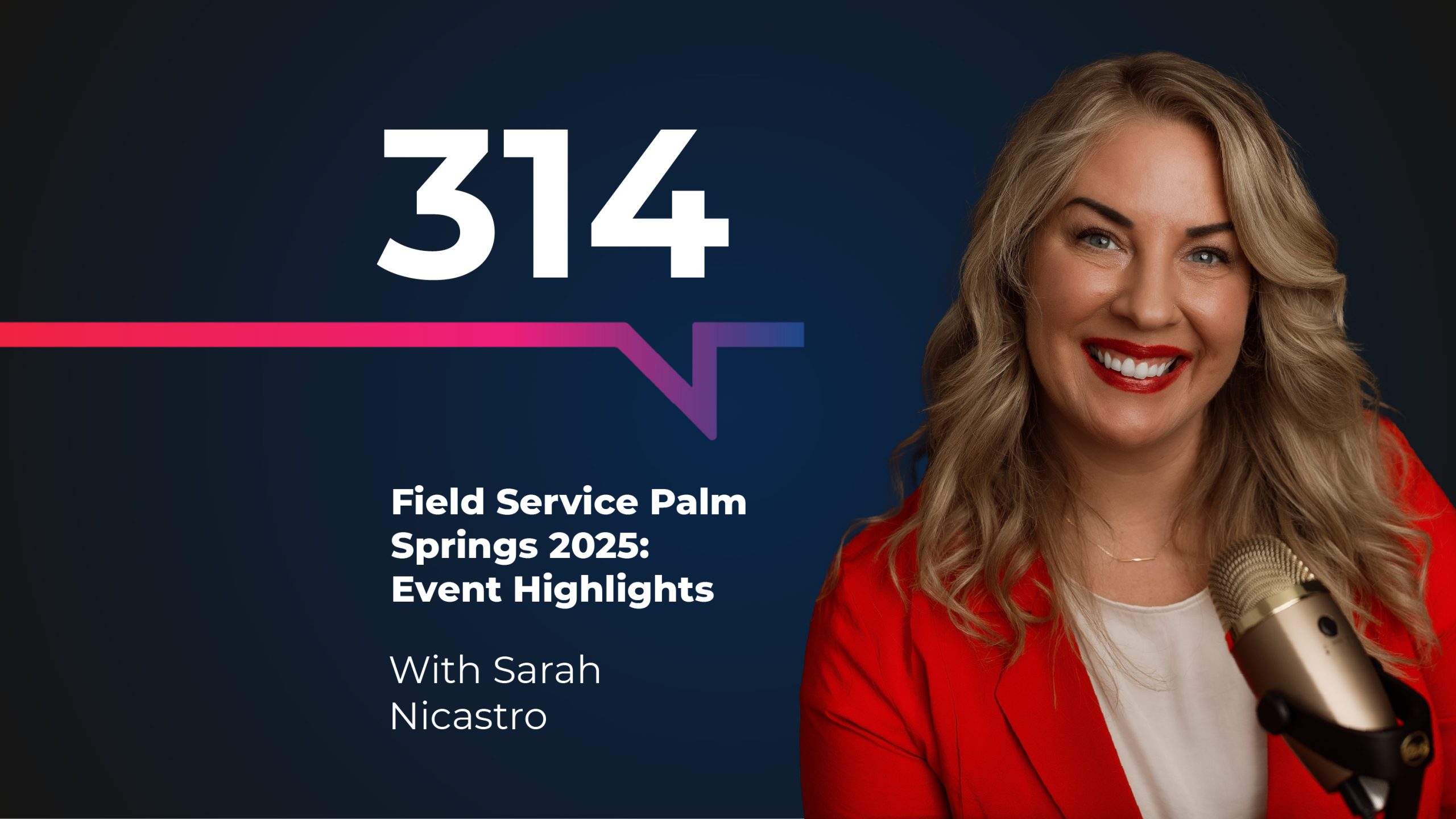 Field Service Palm Springs 2025: Event Highlights - Future of Field Service