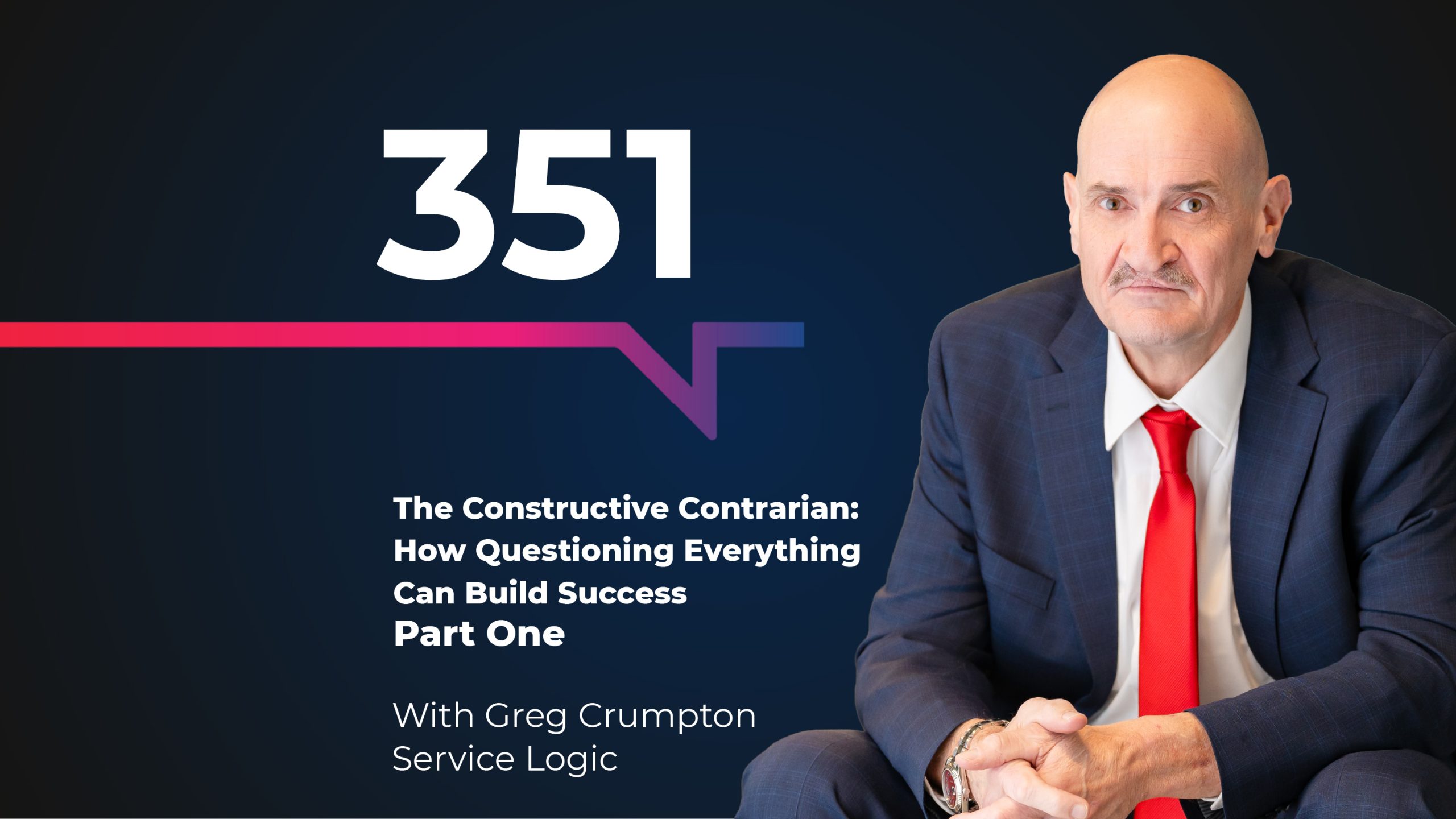 The Constructive Contrarian: How Questioning Everything Can Build ...